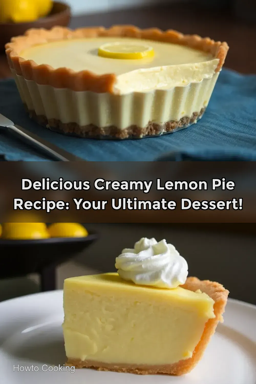 My Favourite Creamy Lemon Pie Recipe: A Slice of Sunshine