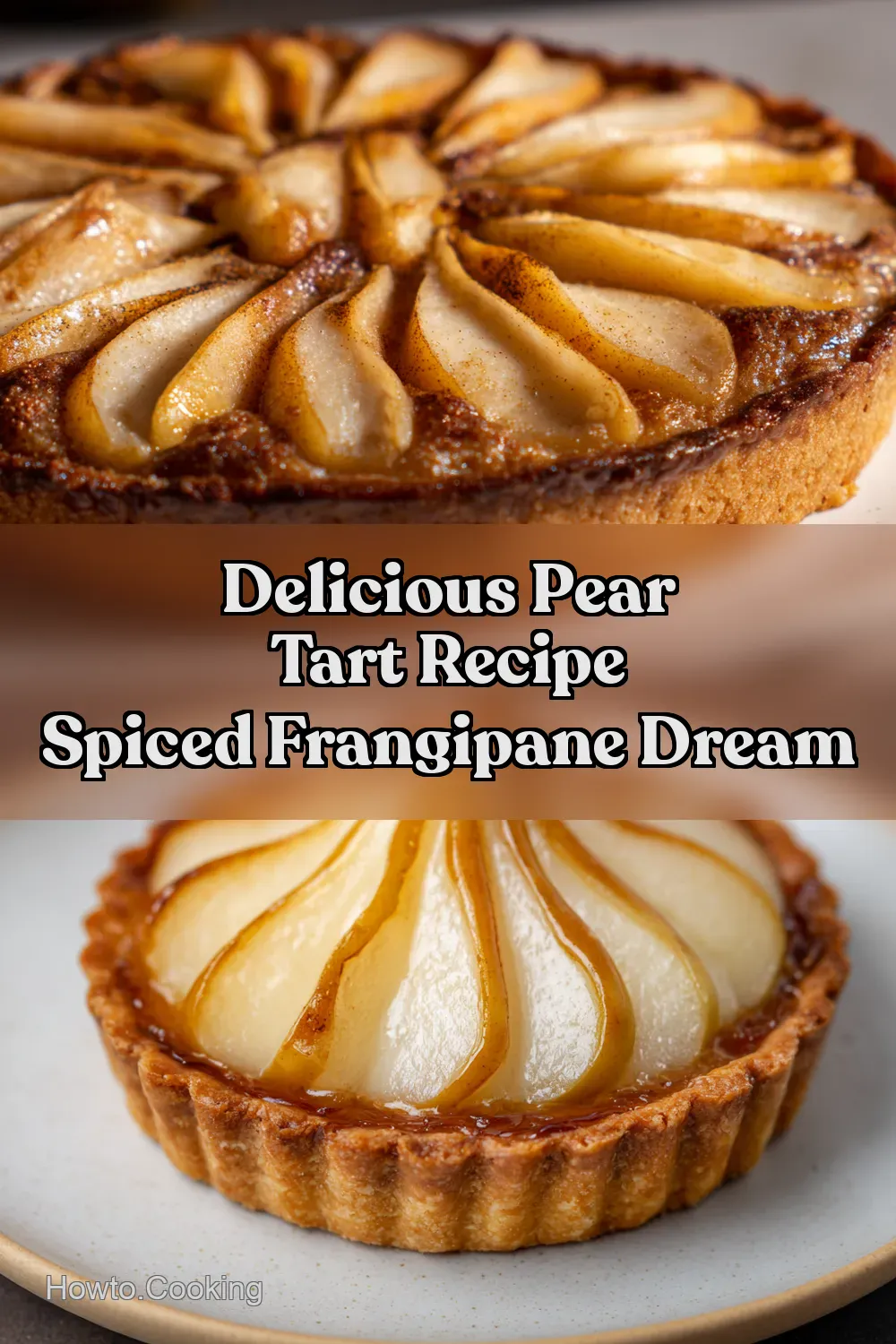 Spiced Pear Frangipane Tart Autumn dessert with pears