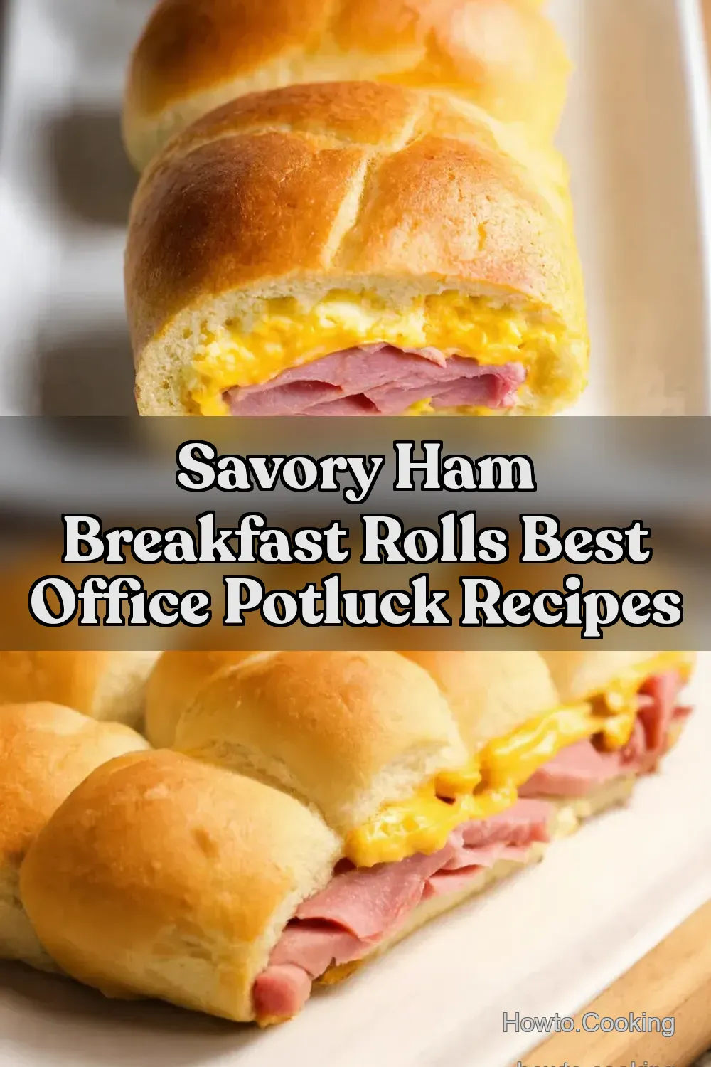 Ham Cheese Breakfast Rolls Easy Potluck Ideas for Work