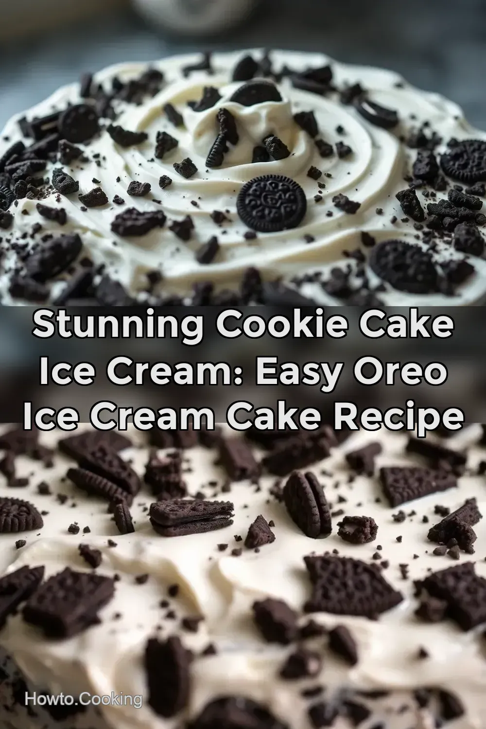 Stunning Cookie Cake Ice Cream: Easy Oreo Ice Cream Cake Recipe