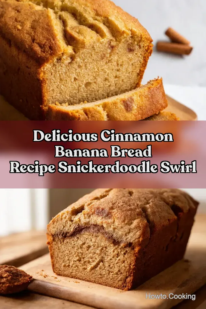 Delicious Cinnamon Banana Bread Recipe Snickerdoodle Swirl