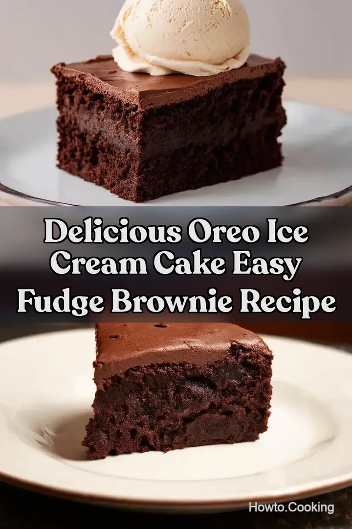 Delicious Oreo Ice Cream Cake Easy Fudge Brownie Recipe