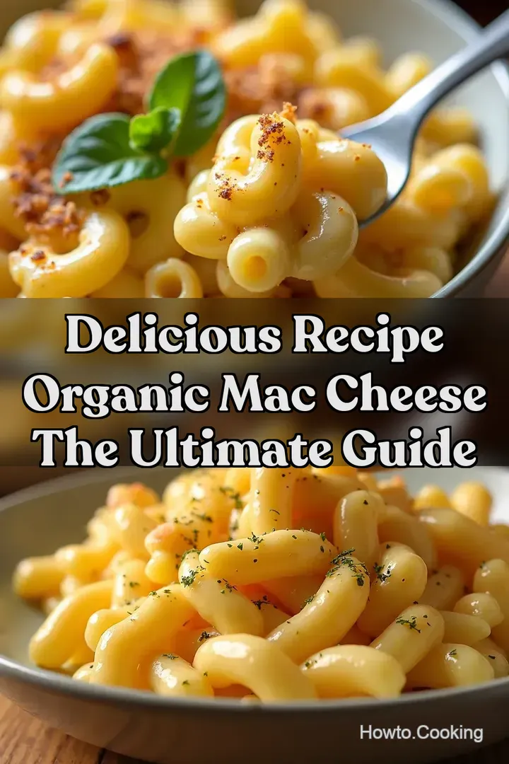Delicious Recipe Organic Mac Cheese The ULTIMATE Guide