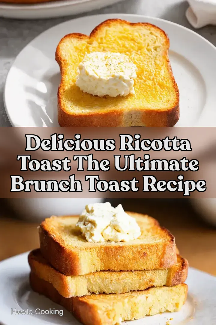 Delicious Ricotta Toast The Ultimate Brunch Toast Recipe