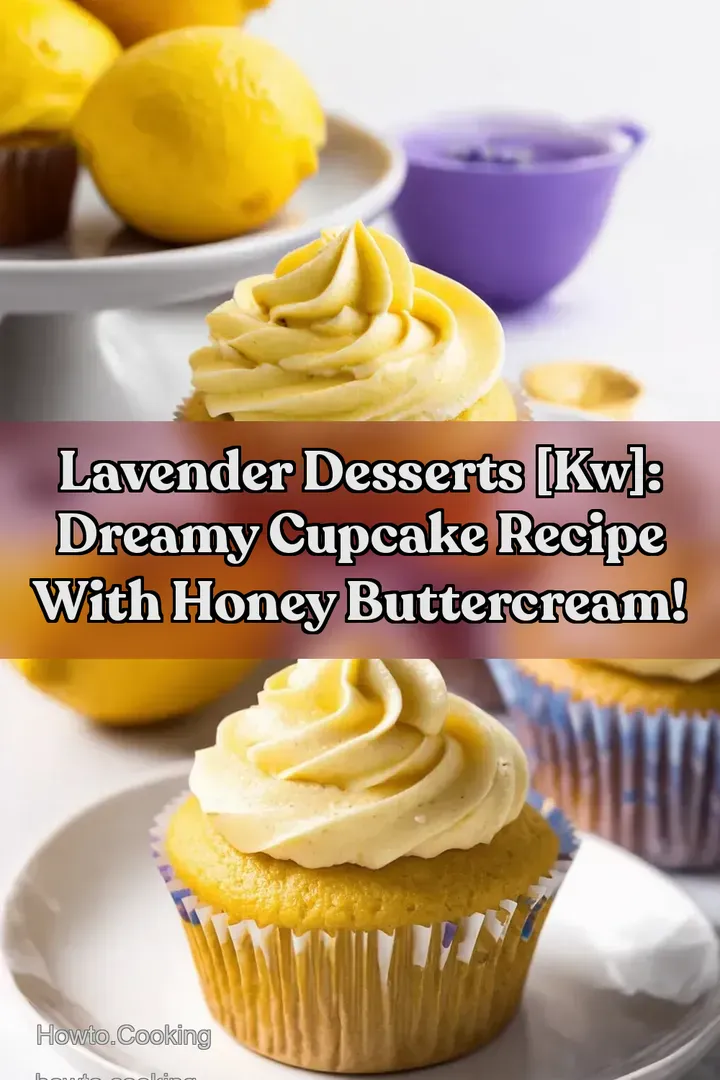 Lavender Desserts [kw]: Dreamy Cupcake Recipe With Honey Buttercream!